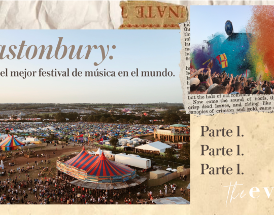 «Glastonbury: 5 días del mejor festival de música en el mundo». (Parte 1)