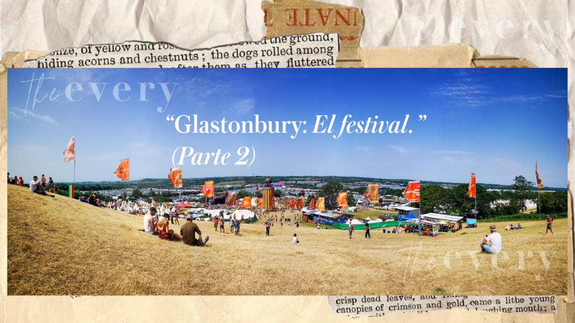 «Glastonbury: El festival.» (Parte 2)