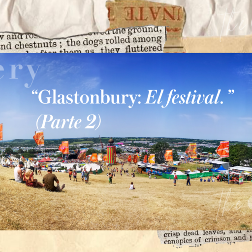 «Glastonbury: El festival.» (Parte 2)