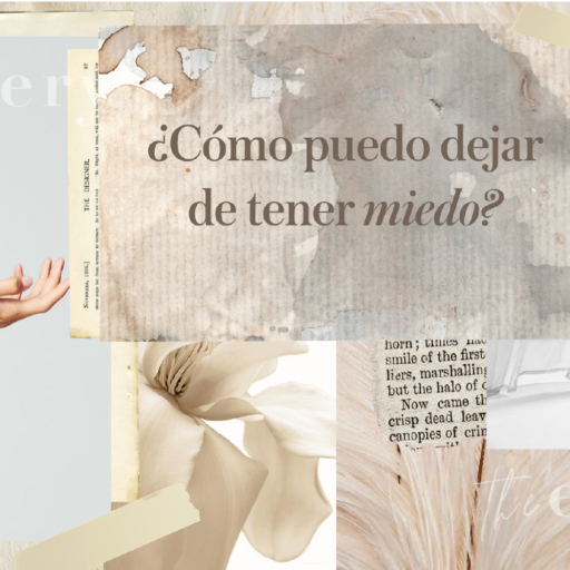 Tiempos de COVID: ¿Cómo puedo dejar de tener miedo?