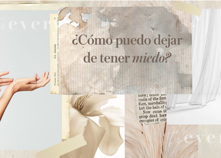 Tiempos de COVID: ¿Cómo puedo dejar de tener miedo?