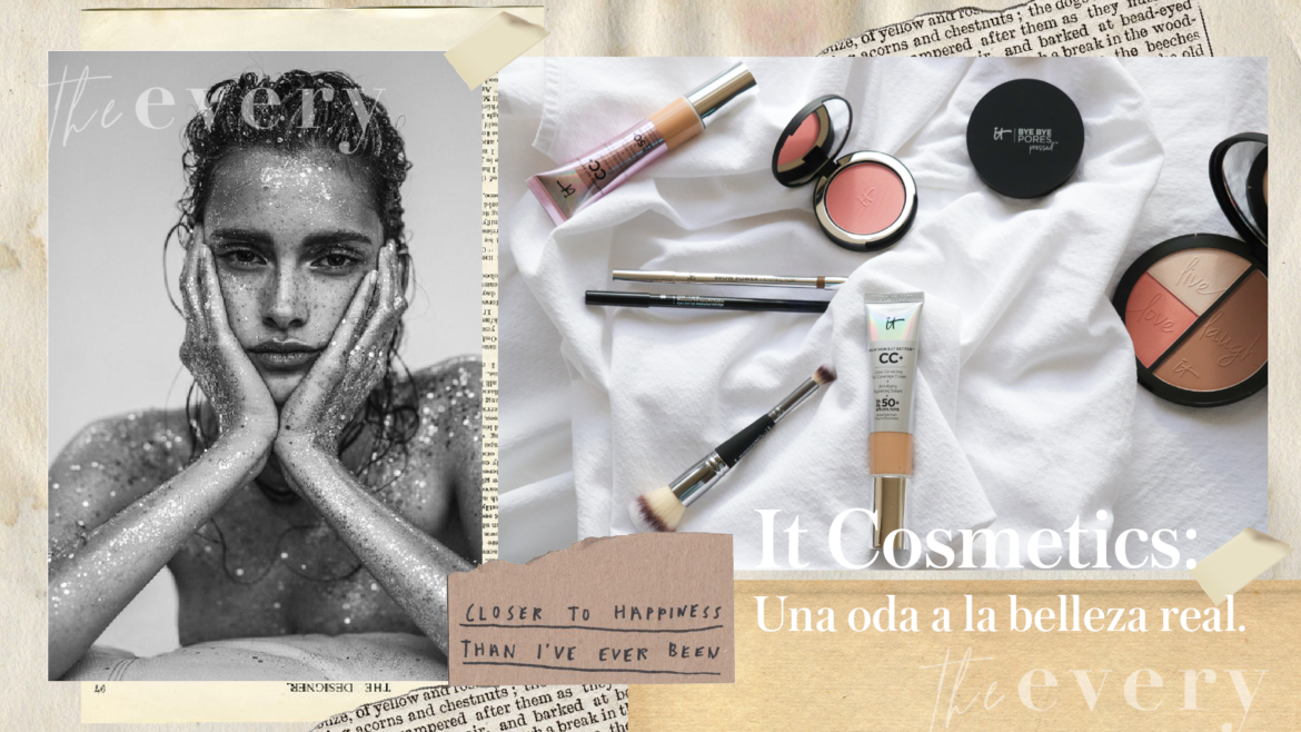 It Cosmetics: Una oda a la belleza real.