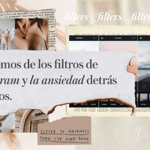 Hablemos de los filtros de Instagram y la ansiedad detrás de estos