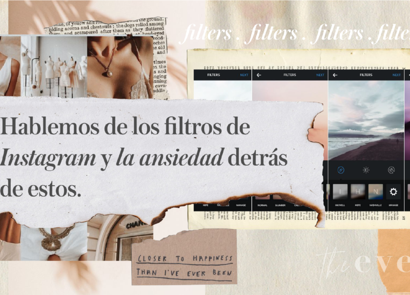 Hablemos de los filtros de Instagram y la ansiedad detrás de estos