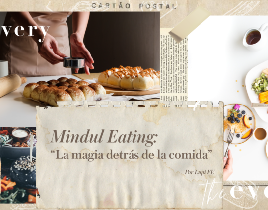 «Mindful Eating»: La magia detrás de la comida.